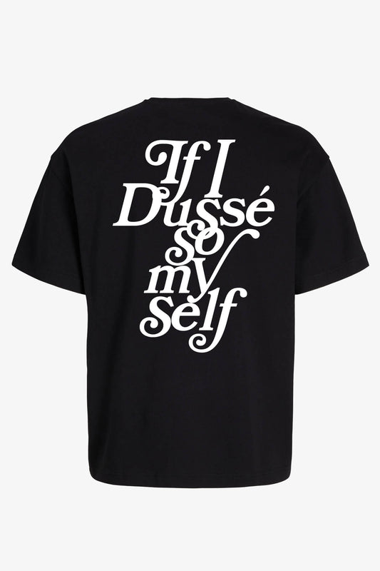 If I Dusse So Myself Organic Cotton T-Shirt